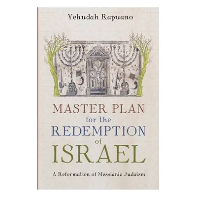 "Master Plan for the Redemption of Israel" - "" ("Rapuano Yehudah")