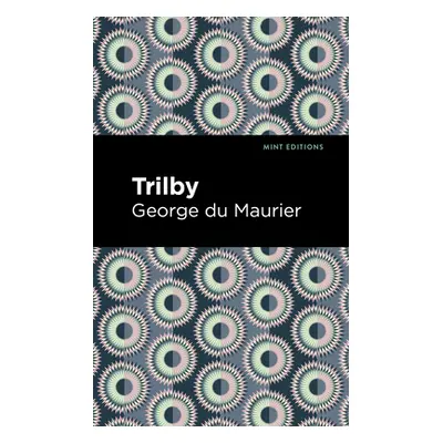 "Trilby" - "" ("Du Maurier George")