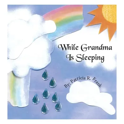 "While Grandma Is Sleeping" - "" ("Frank Patricia R.")