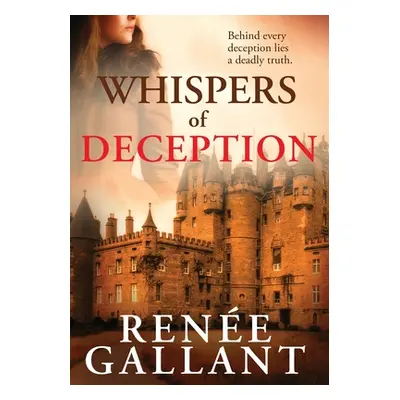 "Whispers of Deception: Large Print Edition (The Highland Legacy Series book 1)" - "" ("Gallant 