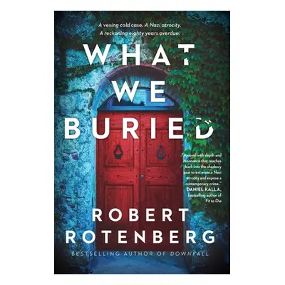 "What We Buried" - "" ("Rotenberg Robert")