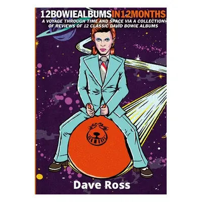 "12 Bowie Albums In 12 Months" - "" ("Ross Dave")