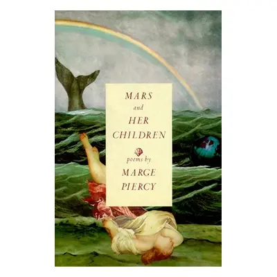 "Mars and Her Children: Poems" - "" ("Piercy Marge")