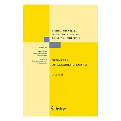 "Geometry of Algebraic Curves: Volume II with a Contribution by Joseph Daniel Harris" - "" ("Arb