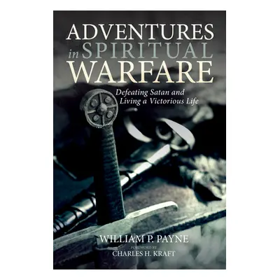 "Adventures in Spiritual Warfare" - "" ("Payne William P.")