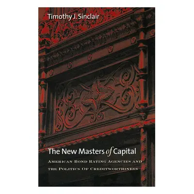 "The New Masters of Capital" - "" ("Sinclair Timothy J.")