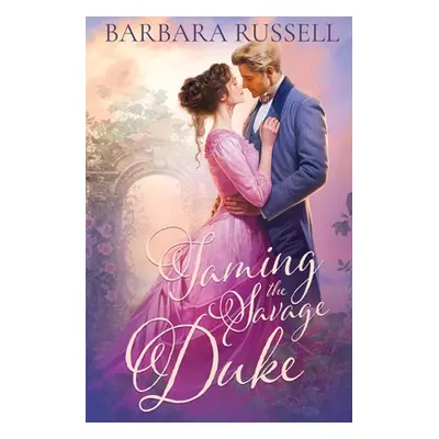 "Taming the Savage Duke" - "" ("Russell Barbara")