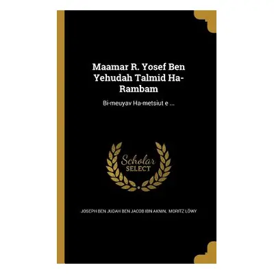 "Maʾamar R. Yosef Ben Yehudah Talmid Ha-Rambam" - "" ("Joseph Ben Judah Ben Jacob Ibn Aknin M.")