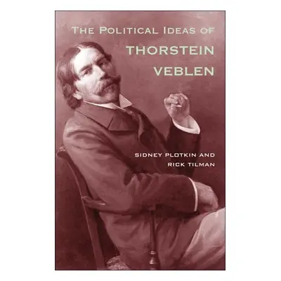 "Political Ideas of Thorstein Veblen" - "" ("Plotkin Sidney")