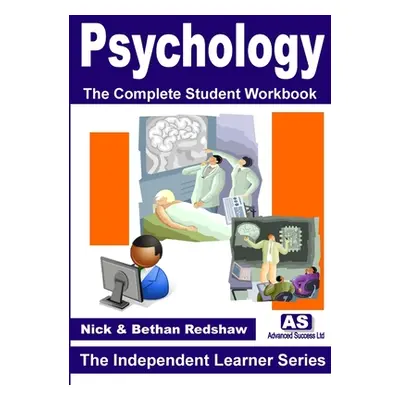 "Psychology the Complete Student Workbook" - "" ("Redshaw Nick &. Bethan")