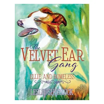 "The Velvet Ear Gang: Ellie and Homeless" - "" ("Sherlock Leslie")