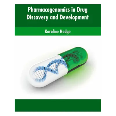 "Pharmacogenomics in Drug Discovery and Development" - "" ("Hodge Karoline")