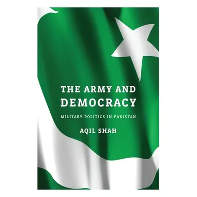 "The Army and Democracy" - "" ("Shah Aqil")