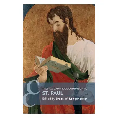 "The New Cambridge Companion to St. Paul" - "" ("Longenecker Bruce W.")