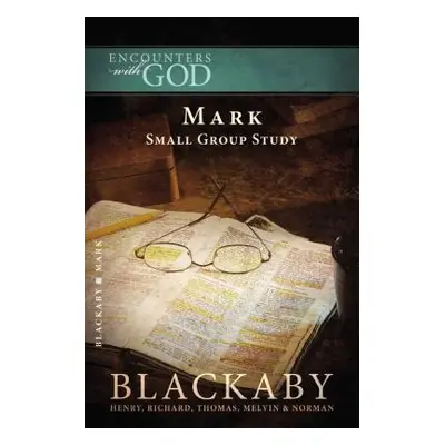 "The Gospel of Mark" - "" ("Blackaby Henry")