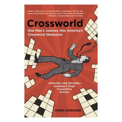 "Crossworld: One Man's Journey into America's Crossword Obsession" - "" ("Romano Marc")