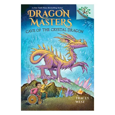 "Cave of the Crystal Dragon: A Branches Book (Dragon Masters #26)" - "" ("West Tracey")