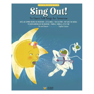 "Sing Out!: Six Classic Folk Songs for Tomorrow" - "" ("Casson Sophie")