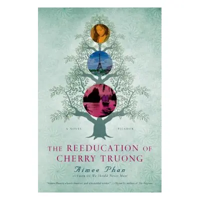 "The Reeducation of Cherry Truong" - "" ("Phan Aimee")