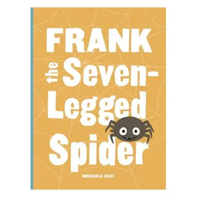 "Frank the Seven-Legged Spider" - "" ("Razi Michaele")