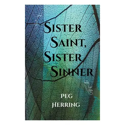 "Sister Saint, Sister Sinner" - "" ("Herring Peg")