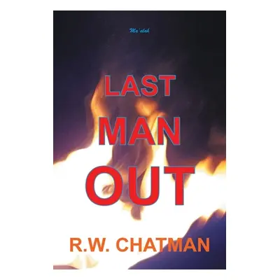 "Last Man Out" - "" ("Chatman R. W.")