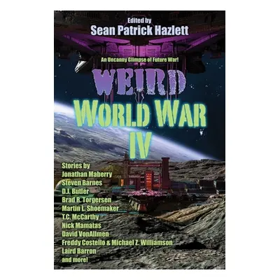 "Weird World War IV" - "" ("Hazlett Sean Patrick")