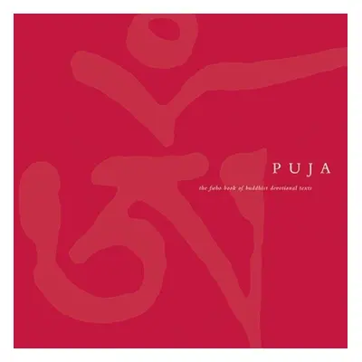 "Puja: The FWBO Book of Buddhist Devotional Texts" - "" ("Sangharakshita")