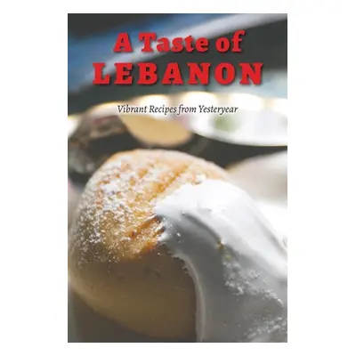 "A Taste of Lebanon" - "" ("Chahine Mervat")