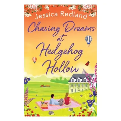 "Chasing Dreams at Hedgehog Hollow" - "" ("Redland Jessica")