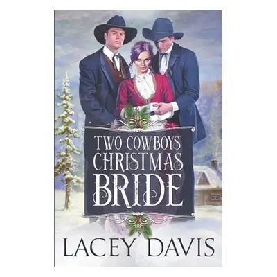 "Two Cowboys Save Christmas" - "" ("Davis Lacey")