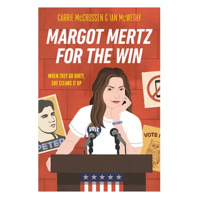 "Margot Mertz for the Win" - "" ("McCrossen Carrie")