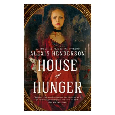 "House of Hunger" - "" ("Henderson Alexis")