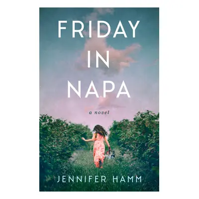 "One Friday in Napa" - "" ("Hamm Jennifer")