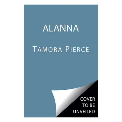 "Alanna: The First Adventure" - "" ("Pierce Tamora")