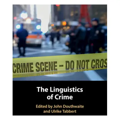 "The Linguistics of Crime" - "" ("Douthwaite John")