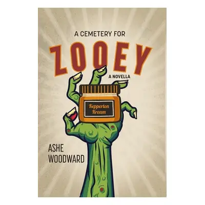 "A Cemetery for Zooey: A Novella" - "" ("Woodward Ashe")