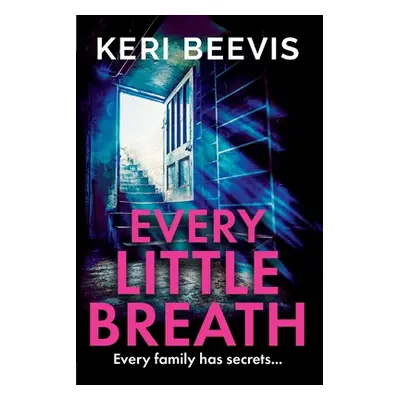 "Every Little Breath" - "" ("Beevis Keri")