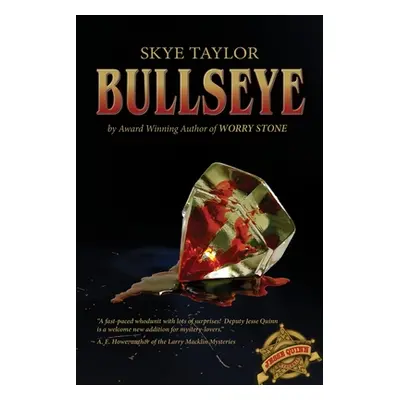 "Bullseye: A Jesse Quinn Mystery" - "" ("Taylor Skye")