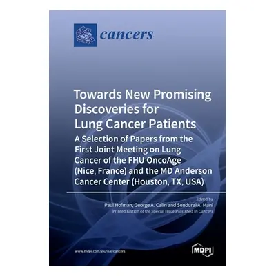 "Towards New Promising Discoveries for Lung Cancer Patients: A Selection of Papers from the Firs