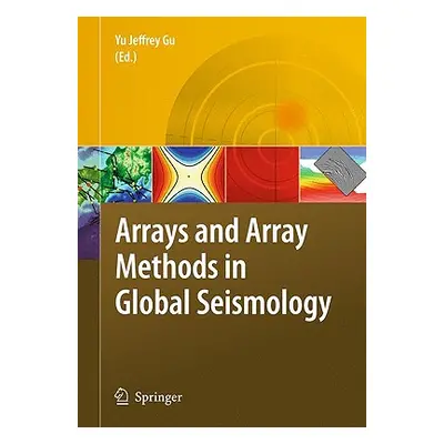 "Arrays and Array Methods in Global Seismology" - "" ("Gu Yu Jeffrey")