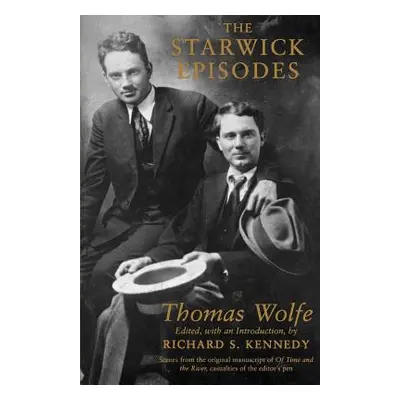 "The Starwick Episodes" - "" ("Wolfe Thomas")