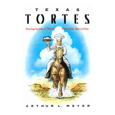 "Texas Tortes" - "" ("Meyer Arthur L.")