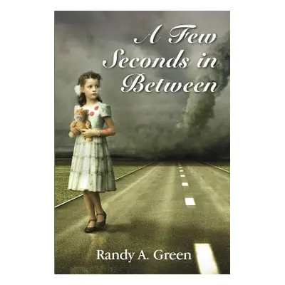 "A Few Seconds in Between" - "" ("Green Randy a.")