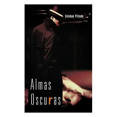 "Almas Oscuras" - "" ("Pillado Esteban")