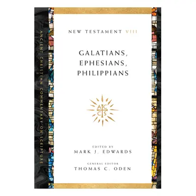 "Galatians, Ephesians, Philippians" - "" ("Edwards Mark J.")