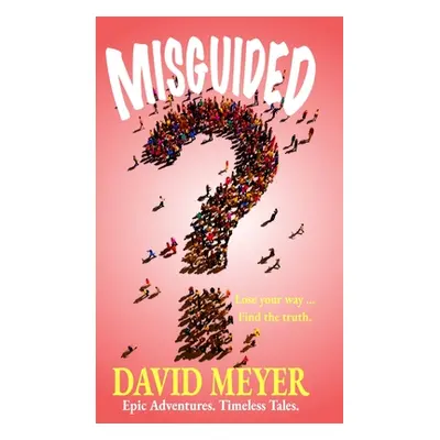 "Misguided" - "" ("Meyer David")