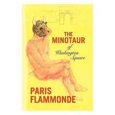 "The Minotaur of Washington Square" - "" ("Flammonde Paris")