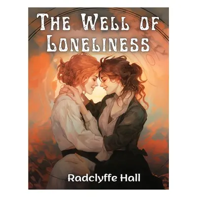 "The Well of Loneliness" - "" ("Radclyffe Hall")