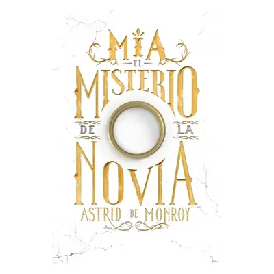 "Ma El Misterio de la Novia" - "" ("de Monroy Astrid Astrid")